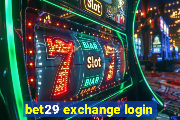 bet29 exchange login